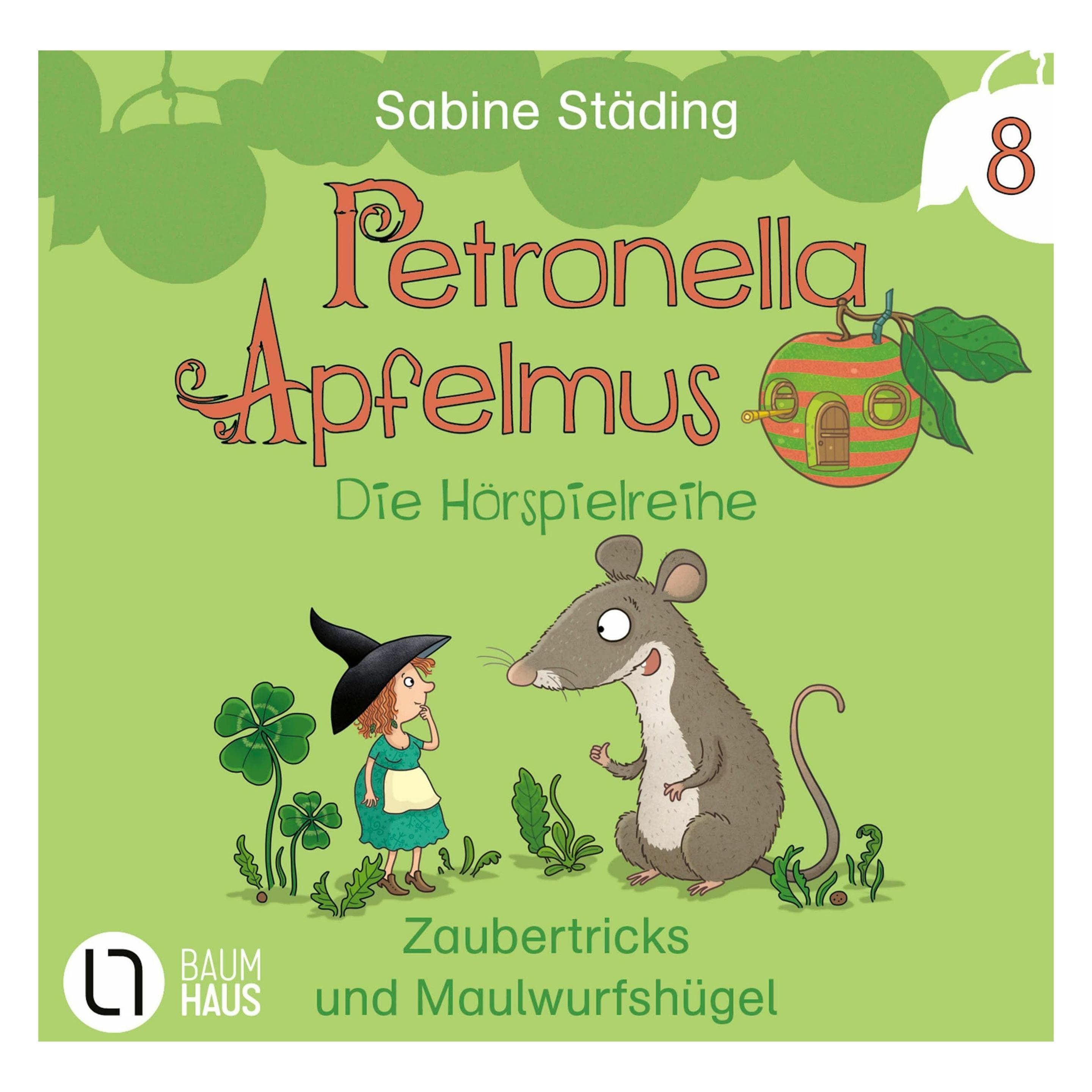 Petronella Apfelmus Hörspiel 8: Zaubertricks und Maulwurfsh, Hörbücher von Diverse, Sabine Städing